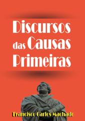 Discursos das Causas Primeiras - Francisco Carlos Machado.pdf