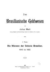 O Meio Circulante no Brasil – Tomo I As Moedas da Colônia do Brasil 1645-1822 – Julius Meili - 1897.pdf