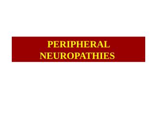 Patho of NS - 9th lecture - diseases of peripheral nerves.ppt
