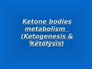 3) ketogenesis & ketolysis med.ppt