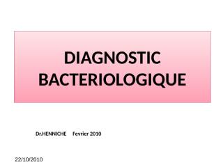 DIAGNOSTIC BACTERIOLOGIQUEp.ppt