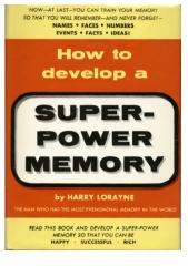 How to Develop A Super-Power Memory by Harry Lorayne.pdf